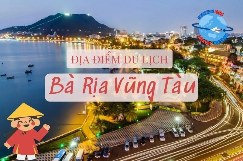 Khám Phá Địa Điểm Du Lịch Bà Rịa Vũng Tàu Hấp Dẫn 2025
