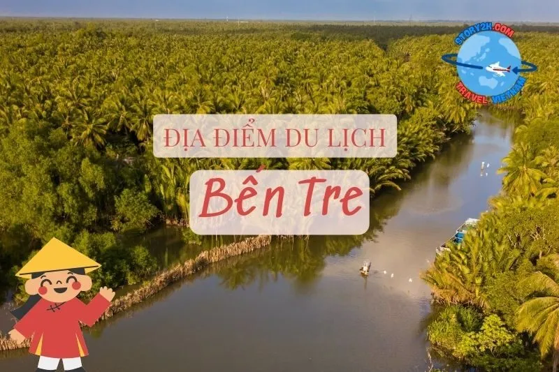 Top 17 địa điểm du lịch Bến Tre 2025 không thể bỏ lỡ