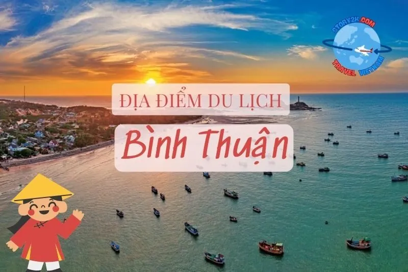 Khám Phá 20 Địa Điểm Du Lịch Bình Thuận Nổi Bật 2025