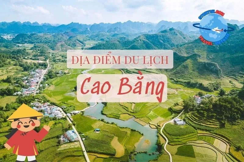 Khám Phá Địa Điểm Du Lịch Cao Bằng 2025 Đẹp Quên Lối Về cùng Story2K