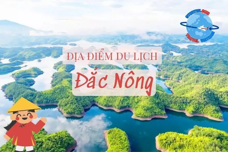 Top 10 địa điểm du lịch Đắk Nông đẹp mê ly không thể bỏ qua 2025