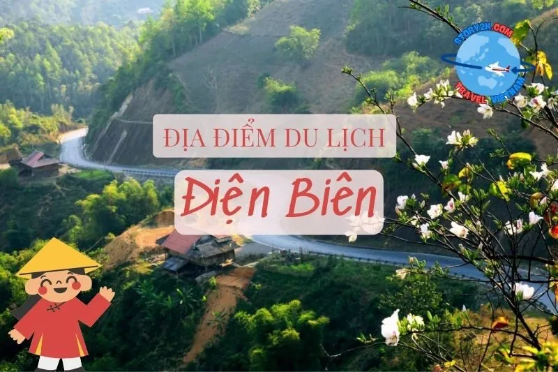 Khám phá 8 địa điểm du lịch Điện Biên hot nhất năm 2025