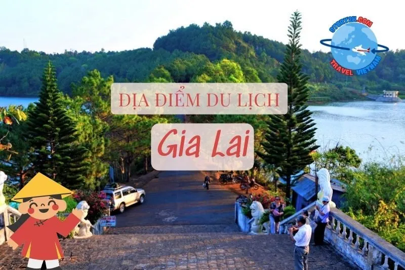 Top địa điểm du lịch Gia Lai hấp dẫn, nổi tiếng nhất 2025