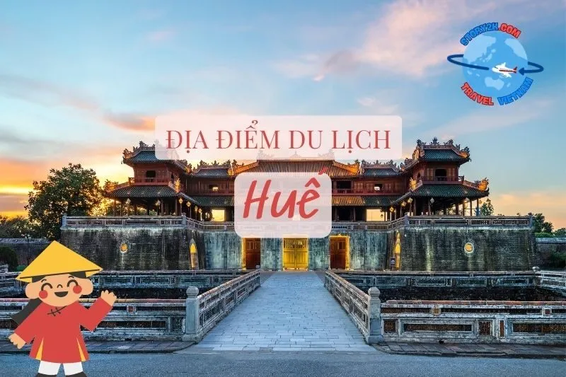 Top địa điểm du lịch Huế hấp dẫn, nổi tiếng nhất 2025