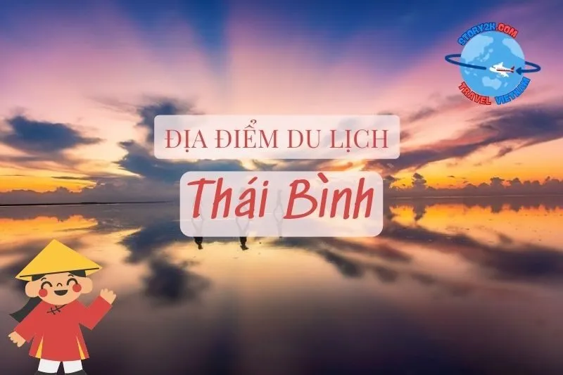 Top địa điểm du lịch Thái Bình hấp dẫn, nổi tiếng nhất 2025