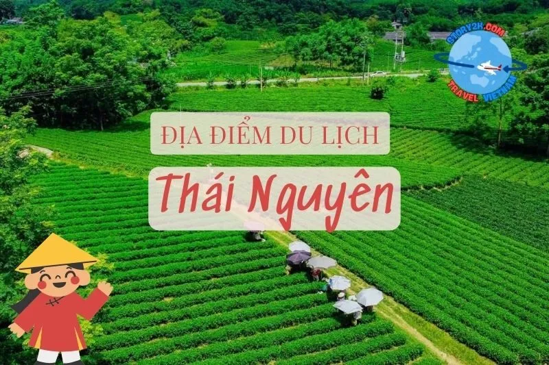 Top 15 địa điểm du lịch Thái Nguyên 2025 không thể bỏ qua