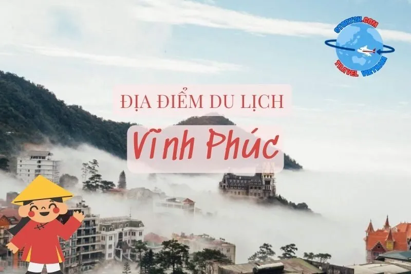 Top 15 địa điểm du lịch Vĩnh Phúc 2025 không thể bỏ qua
