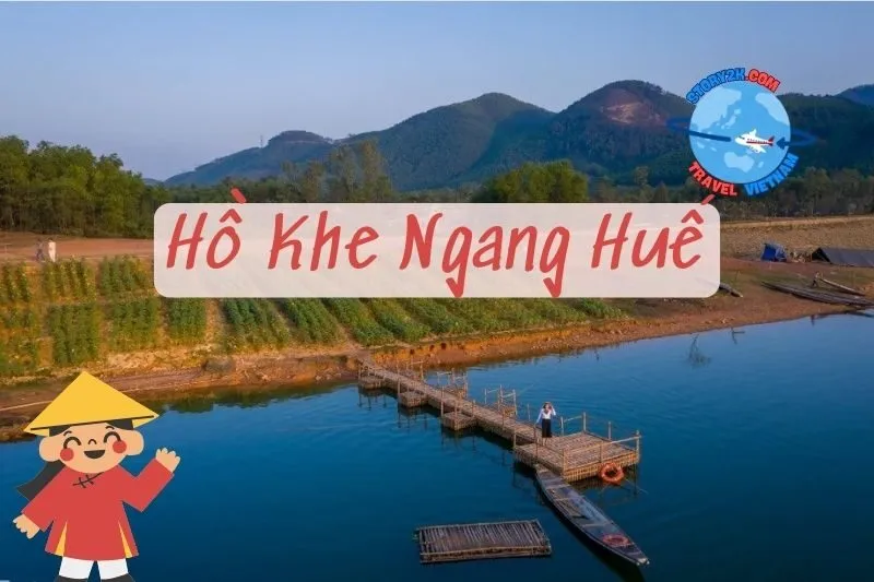 Hồ Khe Ngang Huế: Khám Phá Thiên Nhiên Hoang Sơ & Cắm Trại Chill 2025