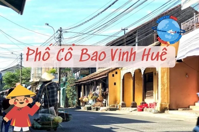 Phố Cổ Bao Vinh Huế 2025: Khám Phá Vẻ Đẹp Hoài Cổ Giữa Lòng Cố Đô